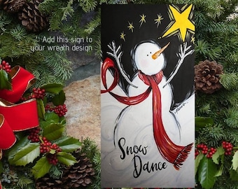 Wreath Sign - Snow Dance Snowman Home Décor (6 x 12 Metal)