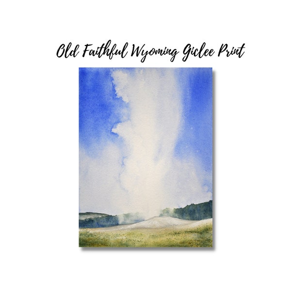 Old Faithful Wyoming Watercolor Giclée Print