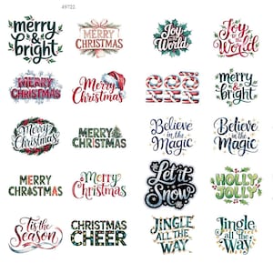 May include: A collection of Christmas-themed graphics with various festive phrases. Designs include "Merry Christmas," "Let it Snow," and "Joy to the World," in a variety of fonts and styles, with holly and other decorative elements.