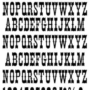 May include: Black, bold, serif font alphabet and numbers, including special characters, displayed on a white background. The letters are in uppercase, with a western or vintage style. The numbers 1 through 0 are also included.