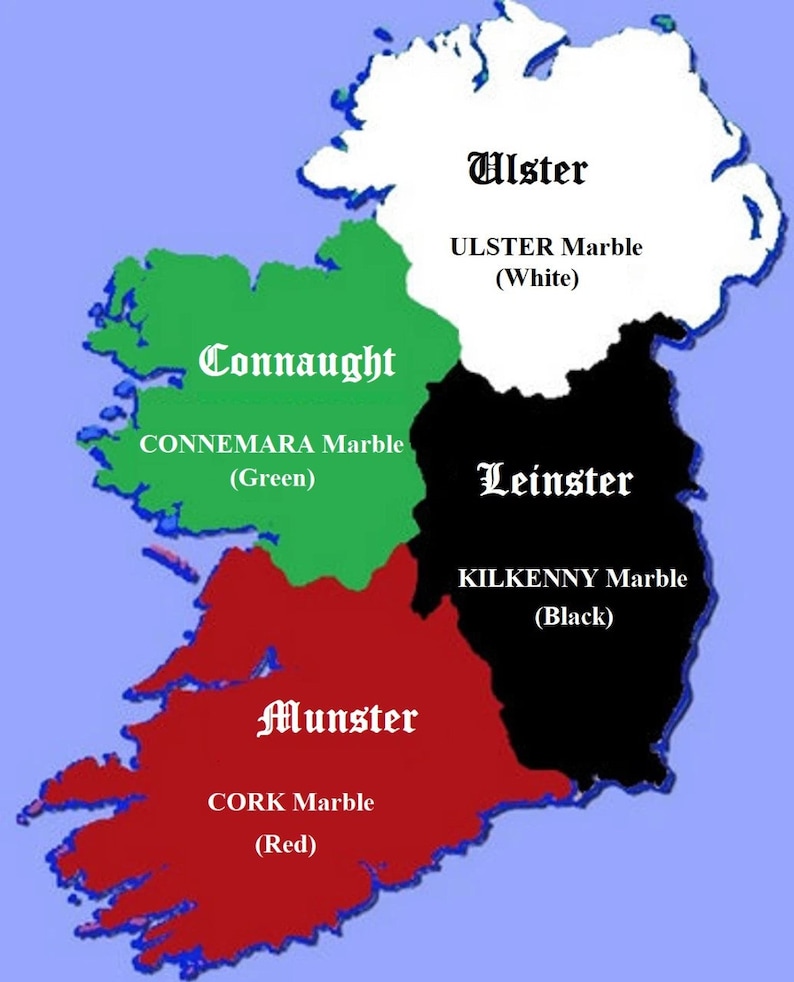 May include: A map of Ireland divided into four provinces: Ulster, Connaught, Leinster, and Munster. Each province is colored differently and labeled with the name of the province and the type of marble associated with it. Ulster is white, Connaught is green, Leinster is black, and Munster is red.