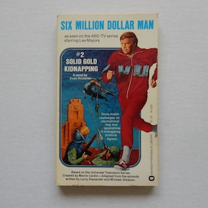 1975 Six Million Dollar Man #2 Solid Gold Kidnapping by Evan Richards-Lee MajorsABC TV tie-in, vintage Sci-Fi paperback