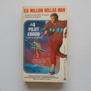 1975 Six MIllion Dollar Man #4-Pilot Error by Jay Barbree-Lee Majors ABC TV tie-in vintage paperback book