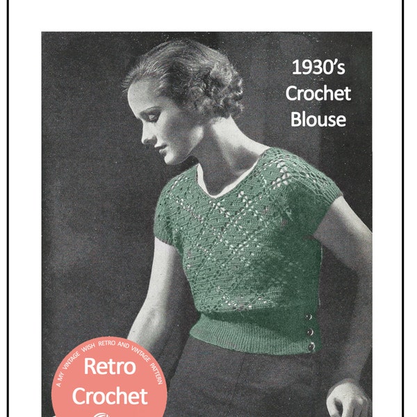 1930s Pretty Crochet Blouse  PDF Pattern Bust 34-36