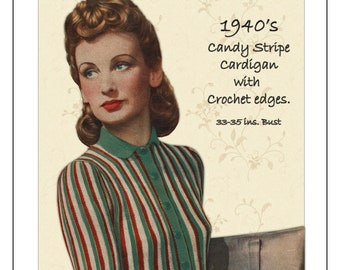 May include: A vintage knitting pattern for a 1940's candy stripe cardigan with crochet edges. The pattern is for a cardigan with a bust size of 33-35 inches.