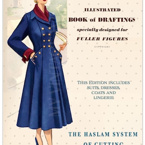 The Haslam System of Dresscutting for The Fuller Figure (Plus Size)