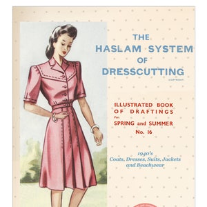 The Haslam System of Dresscutting No. 16 1940's PDF Instant Download