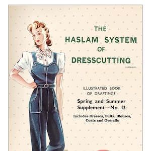 The Haslam System of Dresscutting No. 12 1940&#39;s PDF Instant Download