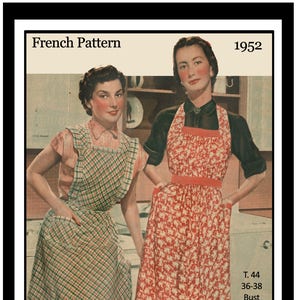 May include: Two women wearing aprons, one with a plaid pattern and the other with a floral pattern. The image is from a vintage sewing pattern from 1952. The text on the image reads "French Pattern", "1952", "T. 44", "36-38 Bust", "A My Vintage Wish Retro and Vintage Print at Home Pattern", "Retro Sewing".