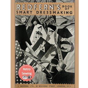 Może przedstawiać: Okładka vintage książki "Redfern's Book of Smart Dressmaking" przedstawiająca kolaż próbek tkanin, artykułów krawieckich i ilustracji mody. Okładka jest brązowa z białym tytułem i tekstem. Książka została wydana przez J. Redfern, Ltd., 30 Bouverie Street, London, E.C.4.