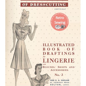 The Haslam System of Dresscutting Lingerie No. 3 1940's  PDF Instant Download