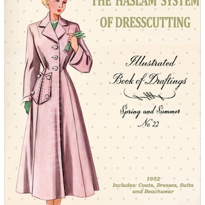 The Haslam System of Dresscutting No. 22 Spring and Summer - 1952 - PDF Booklet