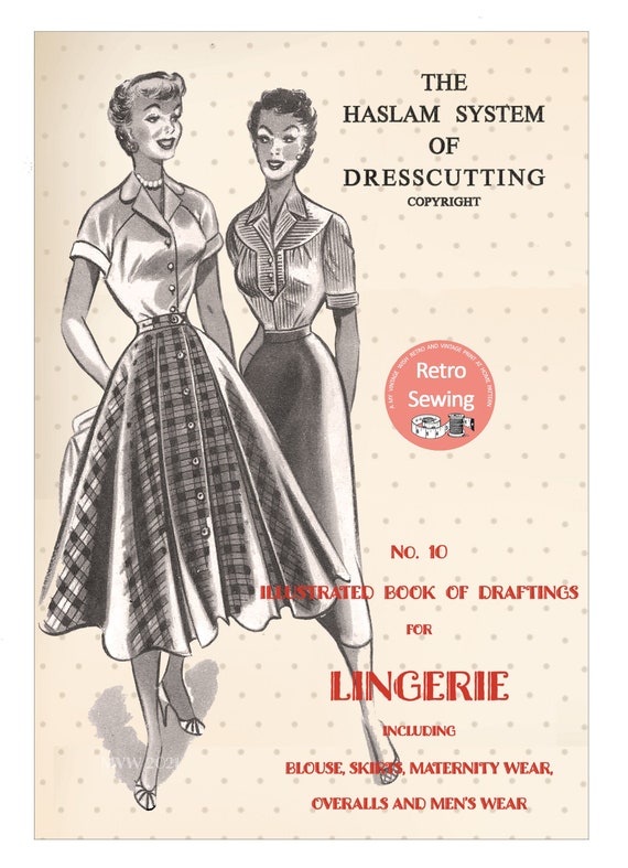 PDF The haslam system of dresscutting Illustrated e book of  draftings Lingerie no.10 sewing patterns.