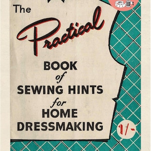 Vintage Sewing Guide: Practical Book of Hints (PDF Book)