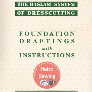 The Haslam System of Dresscutting Foundation Drafting Instruction Book PDF Download