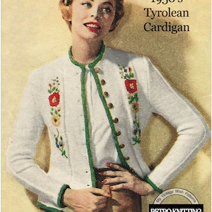 Puede incluir: Un cárdigan blanco con ribetes verdes y bordados florales. El cárdigan está diseñado para ajustarse a un busto de 81-86-91-97 y 102 cm. La imagen incluye el texto "1950's Tyrolean Cardigan" y "My Vintage Wish Patterns RETRO KNITTING".