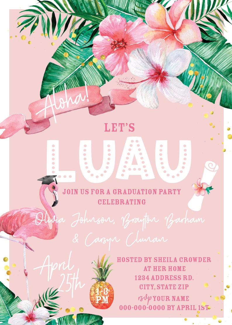 May include: Pink Luau graduation party invitation with watercolour floral and tropical leaf accents. Features a flamingo wearing a graduation cap, pineapple, and the words "Aloha!" and "Let's Luau". Includes event details.