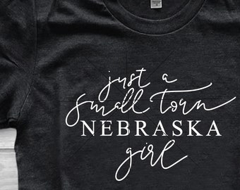 Just A Small Town Nebraska Girl svg / Nebraska svg / dxf / Hometown Midwest svg / Hand Lettered SVG / Small Town Girl  / Instant Download