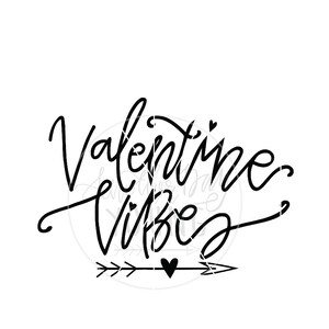 Digital File / Valentine Vibes / Hand Drawn / SVG / Printable / Cut File / Silhouette / Cricut / Instant Download