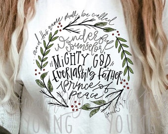 Isaiah 9 6 Wonderful Counselor Mighty God Everlasting Father Prince of Peace Digital File / Jesus Christmas / Sub Screen Print Design File