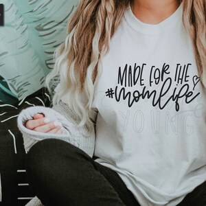 Made For The Mom Life SVG , Mom Life svg , Motherhood svg , Mama svg , Fun svg , Mom svg  png , cricut file , hashtag svg , instant download