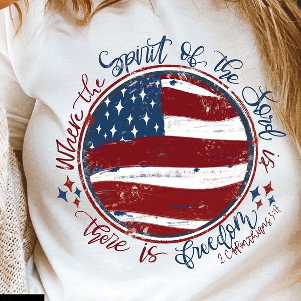 Where The Spirit Of The Lord Is There Is Freedom PNG Download, Sublimation Design Screen Print Design Download, printable Instant download