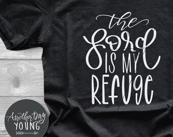The Lord Is My Refuge SVG , Hand Lettered SVG , Silhouette, Cricut Cut File , Christian Cut File , Faith God  Jesus SVG , Bible svg