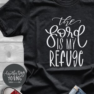 The Lord Is My Refuge SVG , Hand Lettered SVG , Silhouette, Cricut Cut File , Christian Cut File , Faith God  Jesus SVG , Bible svg