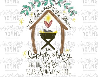 O Holy Night The Stars Are Brightly Shining Sublimation File / Christmas download / Merry Christmas Sublimation  / Jesus Sublimation png