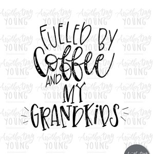 Gevoed door koffie en mijn kleinkinderen SVG, handbeletterde SVG, cut file, silhouet, cricut cut file, koffie cut file, kleinkinderen SVG, oma