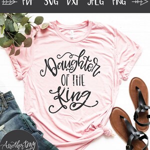Daughter of the King svg ,  SVG Cut File , Hand Lettered svg , Christian svg , bible verse svg , Jesus svg , Silhouette , Cricut , Scripture