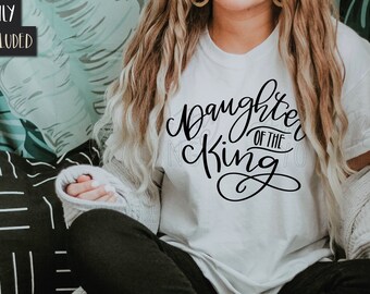 Daughter of the King svg | Child of God Jesus SVG Sublimation Screen Print Design Download | Bible Faith God Christian SVG | Hand Lettered