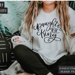 Daughter of the King svg | Child of God Jesus SVG Sublimation Screen Print Design Download | Bible Faith God Christian SVG | Hand Lettered