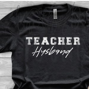 Teacher Husband SVG, Teacher Husband PNG, My Wife Is A Teacher svg, Teacher Sublimation Design, Teacher Husband dtf design, Teacher Gift svg