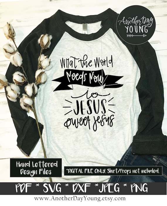 What The World Needs Now Is Jesus Sweet Jesus Svg Hand Etsy