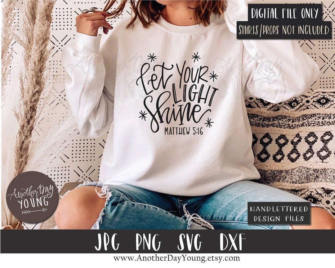 Let Your Light Shine Matthew 5:16 Svg / Jesus Svg / God Svg / Bible ...