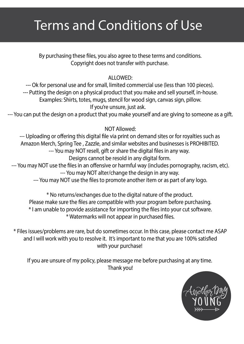 May include: Terms and conditions of use for digital files. The text explains that the files can be used for personal use and limited commercial use, but not for resale or sharing. The text also states that the files are not compatible with all programs and that watermarks will not appear in purchased files.
