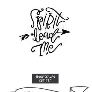Spirit Lead Me 3 / SVG / Arrow svg / Cut File / Silhouette / Cricut / Bible Verse SVG / Jesus SVG / Christian dxf cutting file