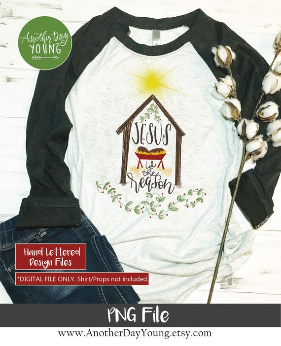 Jesus Is The Reason Sublimation File / Christmas Sublimation download / Merry Christmas for Sublimation Printing / Jesus Sublimation png jpg