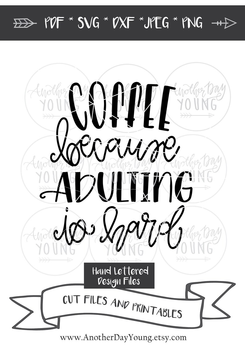 Download Coffee Because Adulting Is Hard SVG Hand Lettered SVG Cut ...