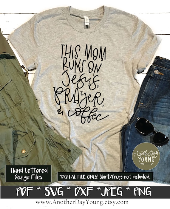 This Mom Runs On Jesus Prayer and Coffee svg / Jesus svg / coffee / Prayer svg / Christian svg / Silhouette Cricut / Hand Lettered / Png dxf