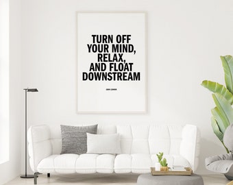 John Lennon quote poster Turn off your mind relax and float downstream Digital print | wall art | Home Decor | Lennon Quote | Beatles Art