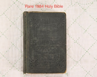 Vintage Holy Bible Containing The Old And New Testament Translated Out Of The Original Tongues.  American Bible Society 1884 Edition