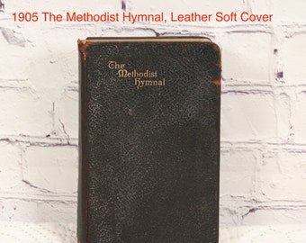 The Methodist Hymnal, 1905 Leather Soft cover Edition