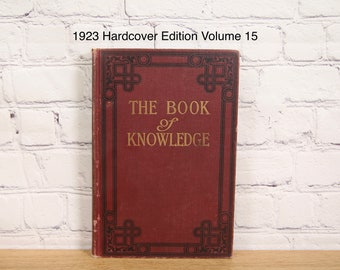 The Book Of Knowledge 1923 Hardcover, The Children's Encyclopedia.  Volume 15.  Great Book For Altering!