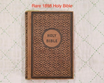 Vintage Holy Bible Containing The Old And New Testament Translated Out Of The Original Tongues.  American Bible Society, NY 1898 Edition