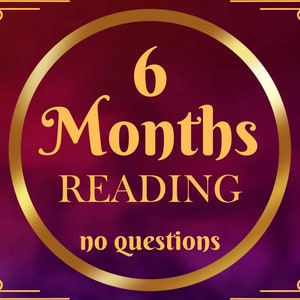 6 Months reading without questions, same day psychic blind reading, love predication, spiritual advice, fortune teller, future predication