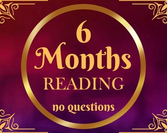 6 Months reading without questions, same day psychic blind reading, love predication, spiritual advice, fortune teller, future predication