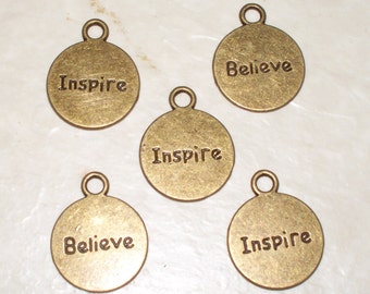5 Antiqued Bronze "Inspire/Believe" Charms