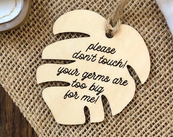 Do Not Touch Baby Car Seat Tag - Your Germs Are Too Big For Me Stroller Sign - Newborn Babies Shower Gift - New Parents Gifts Monstera leaf